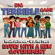 Issues with a New Government BIG TERRIBLE GAME - No Prep U.S. History Review