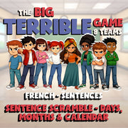Sentence Scramble - Days, Months & Calendar BIG TERRIBLE GAME - French Exercise