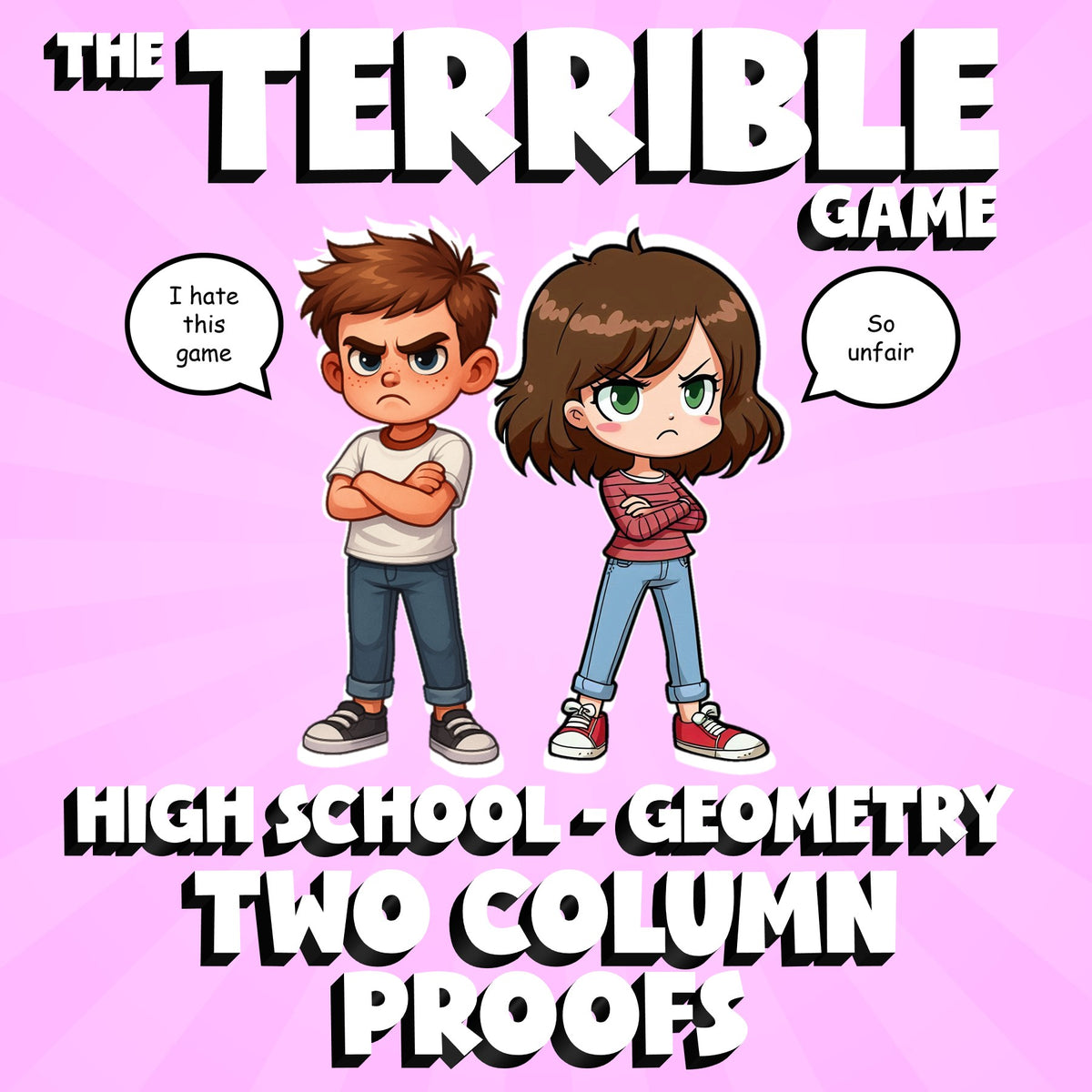 Two Column Proofs THE TERRIBLE GAME - No Prep Geometry Math Review Activity