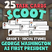 George Washington as First President SCOOT TASK CARDS Socials Game - Grade 5