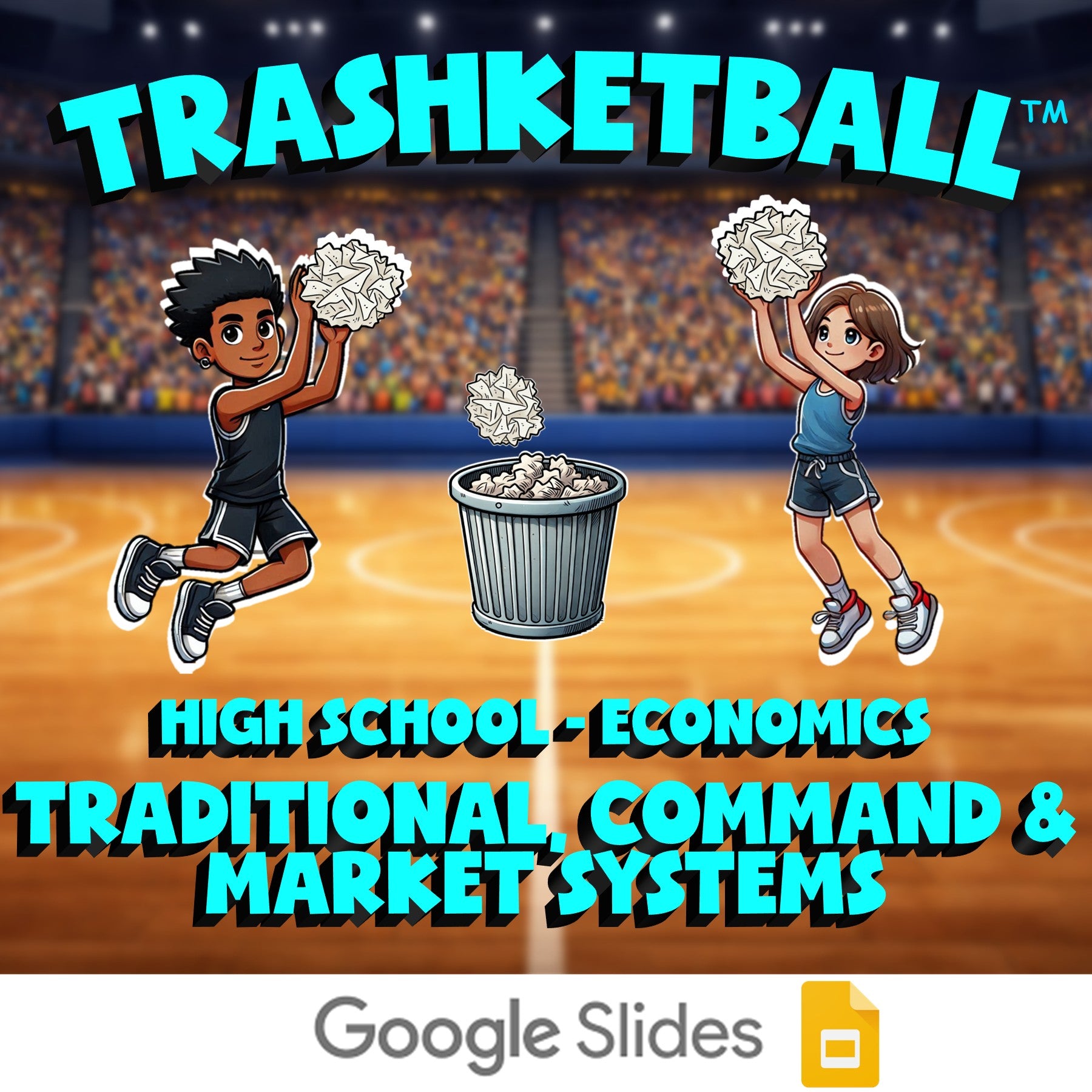 Traditional, Command & Market Systems TRASHKETBALL Economics Game - No Prep