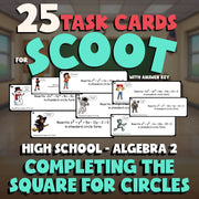 Completing the Square for Circles SCOOT TASK CARDS Math Game - No Prep Algebra 2