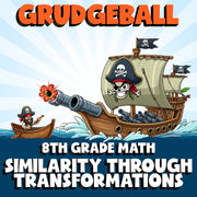 Similarity Through Transformations GRUDGEBALL Math Game - No Prep Grade 8 Review