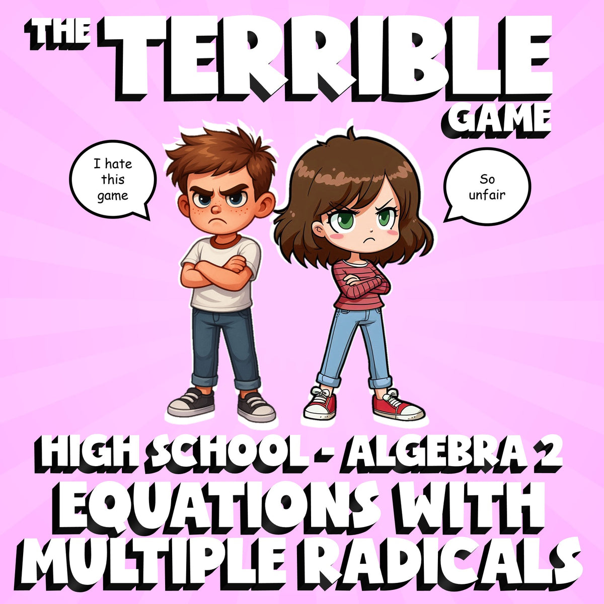 Equations with Multiple Radicals THE TERRIBLE GAME - No Prep Algebra 2 Review