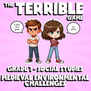Medieval Environmental Challenges THE TERRIBLE GAME - Grade 7 Socials Review