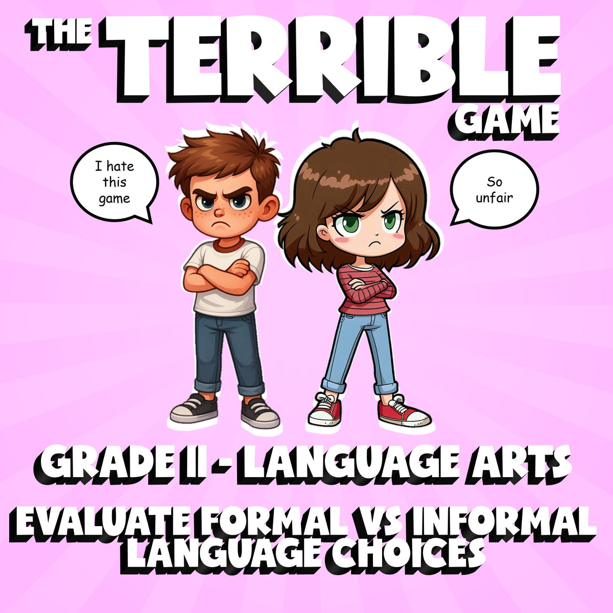 Evaluate Formal vs Informal Language Choices THE TERRIBLE GAME - Grade 11 ELA