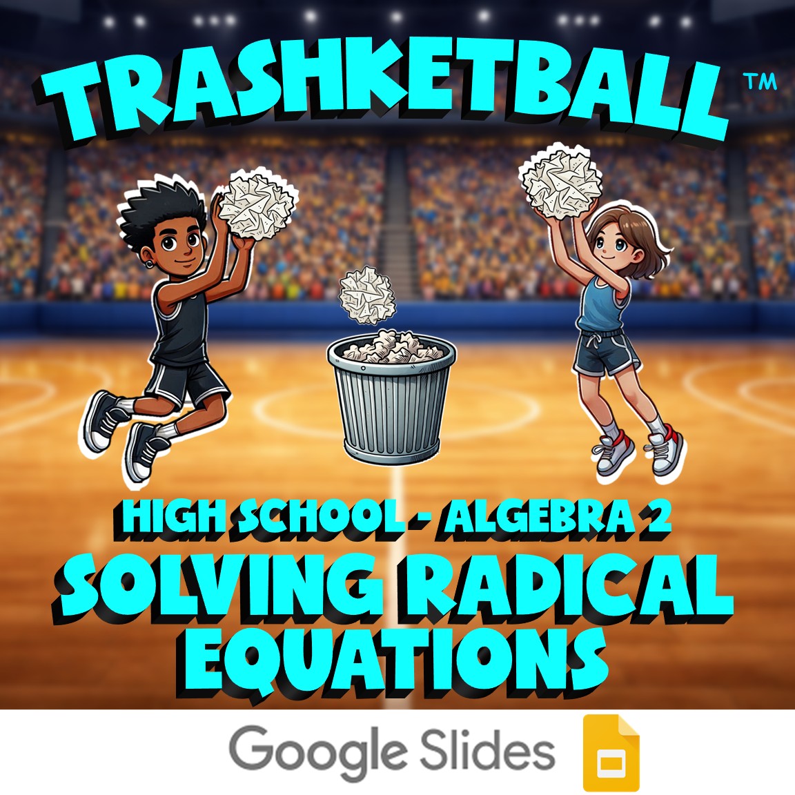 Solving Radical Equations TRASHKETBALL Math Game - No Prep Algebra 2 Review