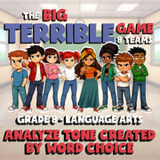 Analyze Tone Created by Word Choice BIG TERRIBLE GAME - Grade 8 ELA Review