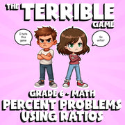 Percent Problems Using Ratios THE TERRIBLE GAME - No Prep Grade 6 Math Review