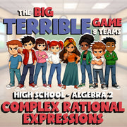 Complex Rational Expressions BIG TERRIBLE GAME - No Prep Algebra 2 Math Review