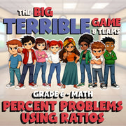 Percent Problems Using Ratios BIG TERRIBLE GAME - No Prep Grade 6 Math Review