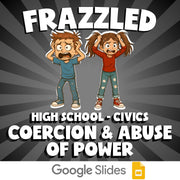 Coercion & Abuse of Power FRAZZLED Civics Game - No Prep Review Activity