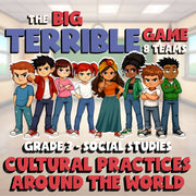Cultural Practices Around the World BIG TERRIBLE GAME - Grade 3 Socials Review