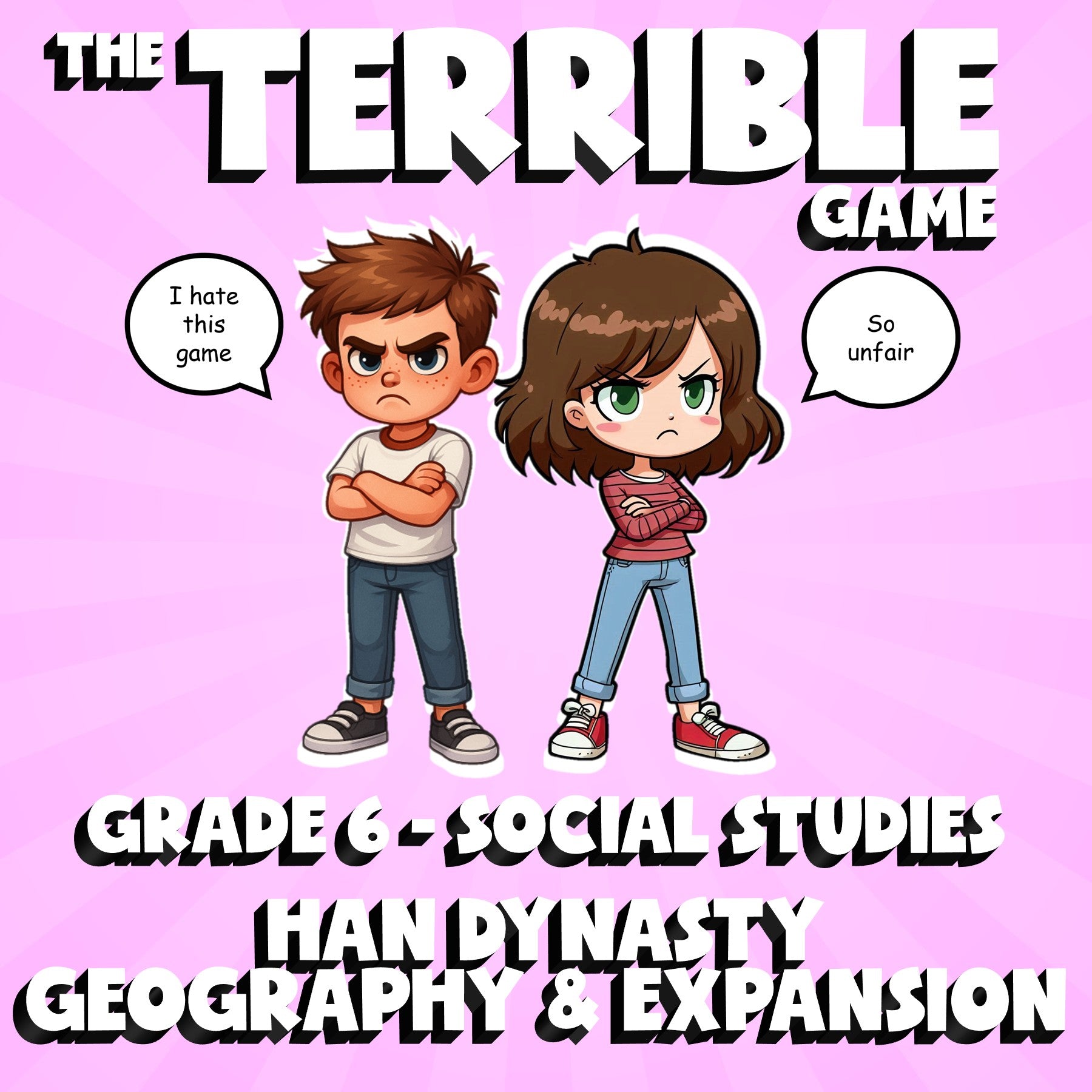 Han Dynasty Geography & Expansion THE TERRIBLE GAME - Grade 6 Socials Review