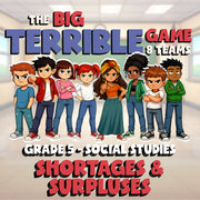 Shortages & Surpluses BIG TERRIBLE GAME - No Prep Grade 5 Socials Review