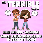 Write Equations Slope Intercept Form THE TERRIBLE GAME - No Prep Algebra 1