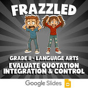 Evaluate Quotation Integration & Control FRAZZLED ELA Game - No Prep Grade 11