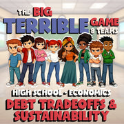 Debt Tradeoffs & Sustainability BIG TERRIBLE GAME - No Prep Economics Review