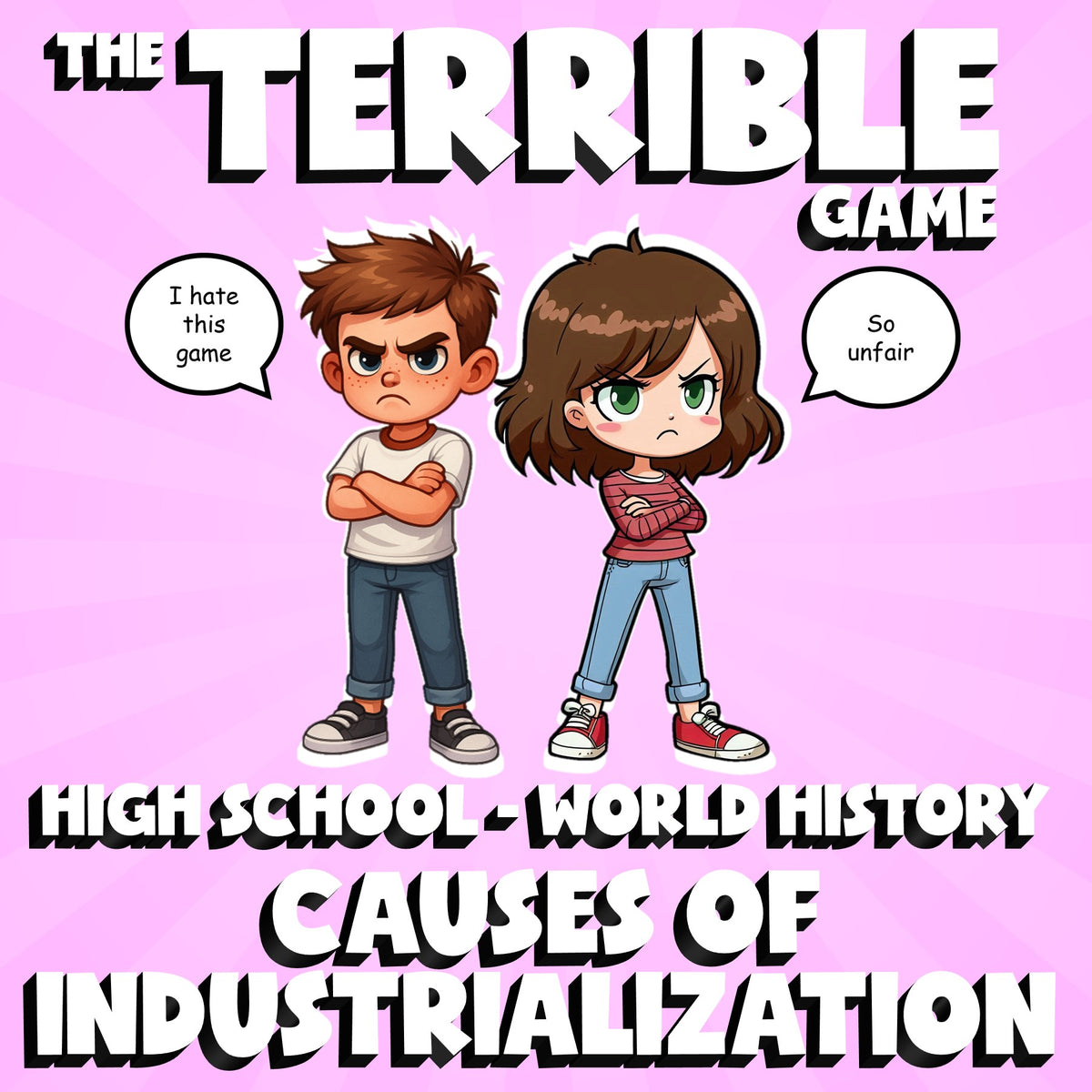 Causes of Industrialization THE TERRIBLE GAME - No Prep World History Review