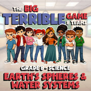 Earth’s Spheres & Water Systems BIG TERRIBLE GAME - Grade 8 Science Review