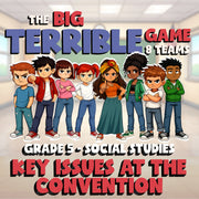 Key Issues at the Convention BIG TERRIBLE GAME - No Prep Grade 5 Socials Review
