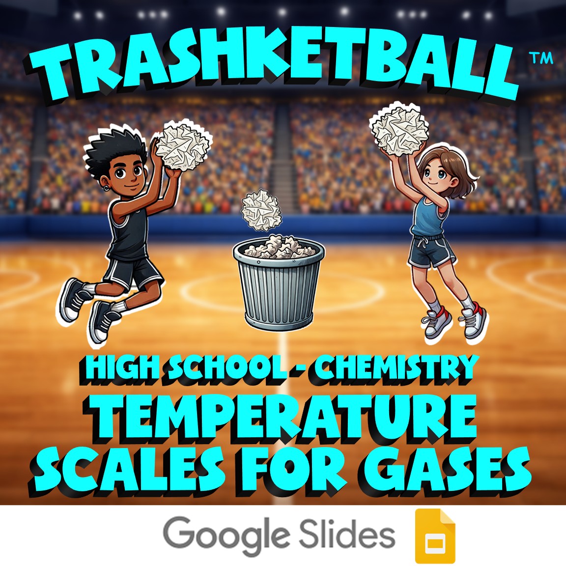 Temperature Scales for Gases TRASHKETBALL Science Game - No Prep Chemistry