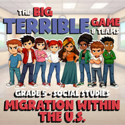 Migration Within the U.S. BIG TERRIBLE GAME - No Prep Grade 5 Socials Review