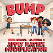 Apply Matrix Multiplication BUMP Math Game - No Prep Algebra 2 Review Activity