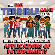 Applications of Determinants BIG TERRIBLE GAME - No Prep PreCalculus Math Review