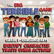 Identify Character Traits Using Actions BIG TERRIBLE GAME - Grade 3 ELA Review