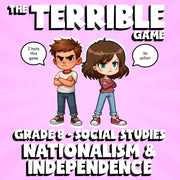 Nationalism & Independence THE TERRIBLE GAME - No Prep Grade 8 Socials Review