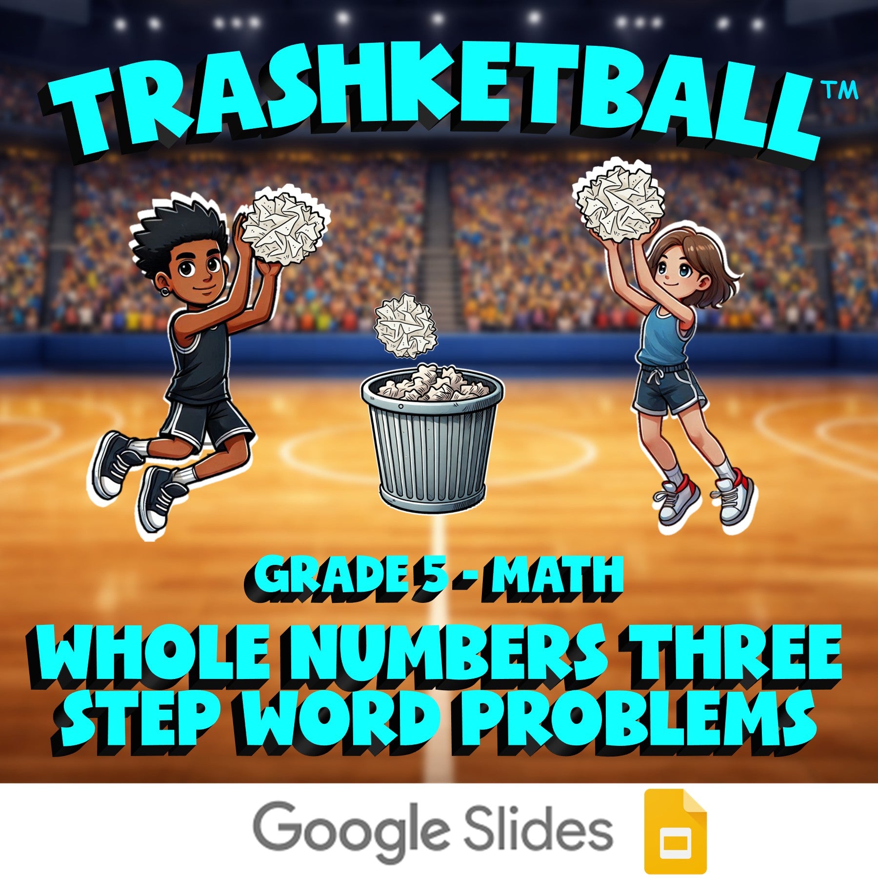 Whole Numbers Three Step Word Problems TRASHKETBALL Math Game - No Prep Grade 5