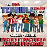Earth’s Structure & Surface Processes BIG TERRIBLE GAME - Grade 5 Science Review
