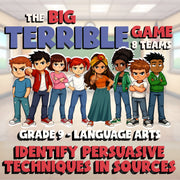 Identify Persuasive Techniques in Sources BIG TERRIBLE GAME - Grade 9 ELA Review