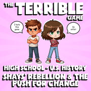 Shays’ Rebellion & the Push for Change THE TERRIBLE GAME - U.S. History Review