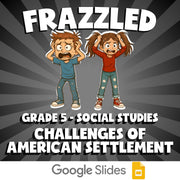 Challenges of American Settlement FRAZZLED Socials Game - No Prep Grade 5 Review