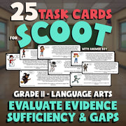 Evaluate Evidence Sufficiency & Gaps SCOOT TASK CARDS ELA Game - Grade 11