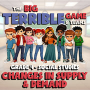 Changes in Supply & Demand BIG TERRIBLE GAME - No Prep Grade 4 Socials Review