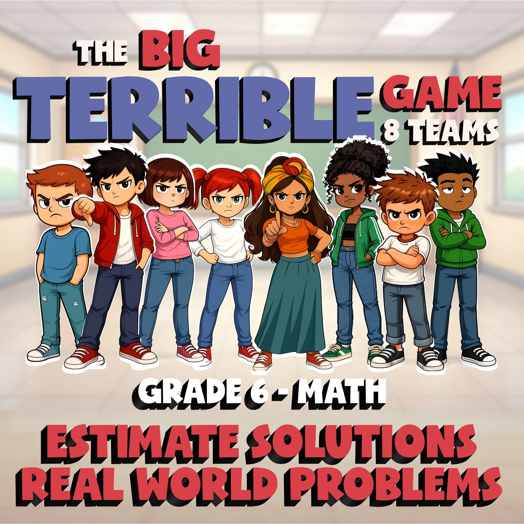 Estimate Solutions  Real World Problems BIG TERRIBLE GAME - Grade 6 Math Review