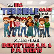 Identifying A.M. & P.M. Events BIG TERRIBLE GAME - No Prep Grade 3 Math Review