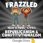 Republicanism & Constitutionalism FRAZZLED Civics Game - No Prep Review Activity