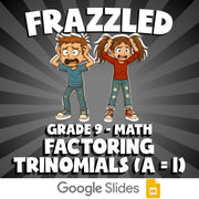 Factoring Trinomials (a = 1) FRAZZLED Math Game - No Prep Grade 9 Review