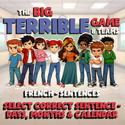 Select Correct Sentence - Days, Months & Calendar BIG TERRIBLE GAME - French