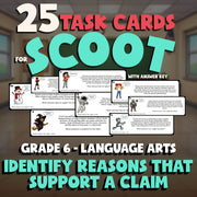 Identify Reasons That Support a Claim SCOOT TASK CARDS ELA Game - Grade 6