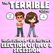 Election of 1860 & Secession THE TERRIBLE GAME - No Prep U.S. History Review