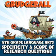 Specificity & Scope of Research Questions GRUDGEBALL ELA Game - No Prep Grade 8