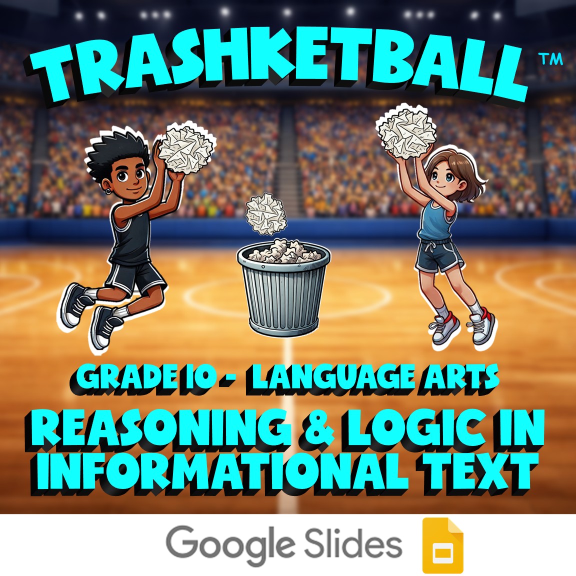Reasoning & Logic in Informational Text TRASHKETBALL ELA Game - No Prep Grade 10