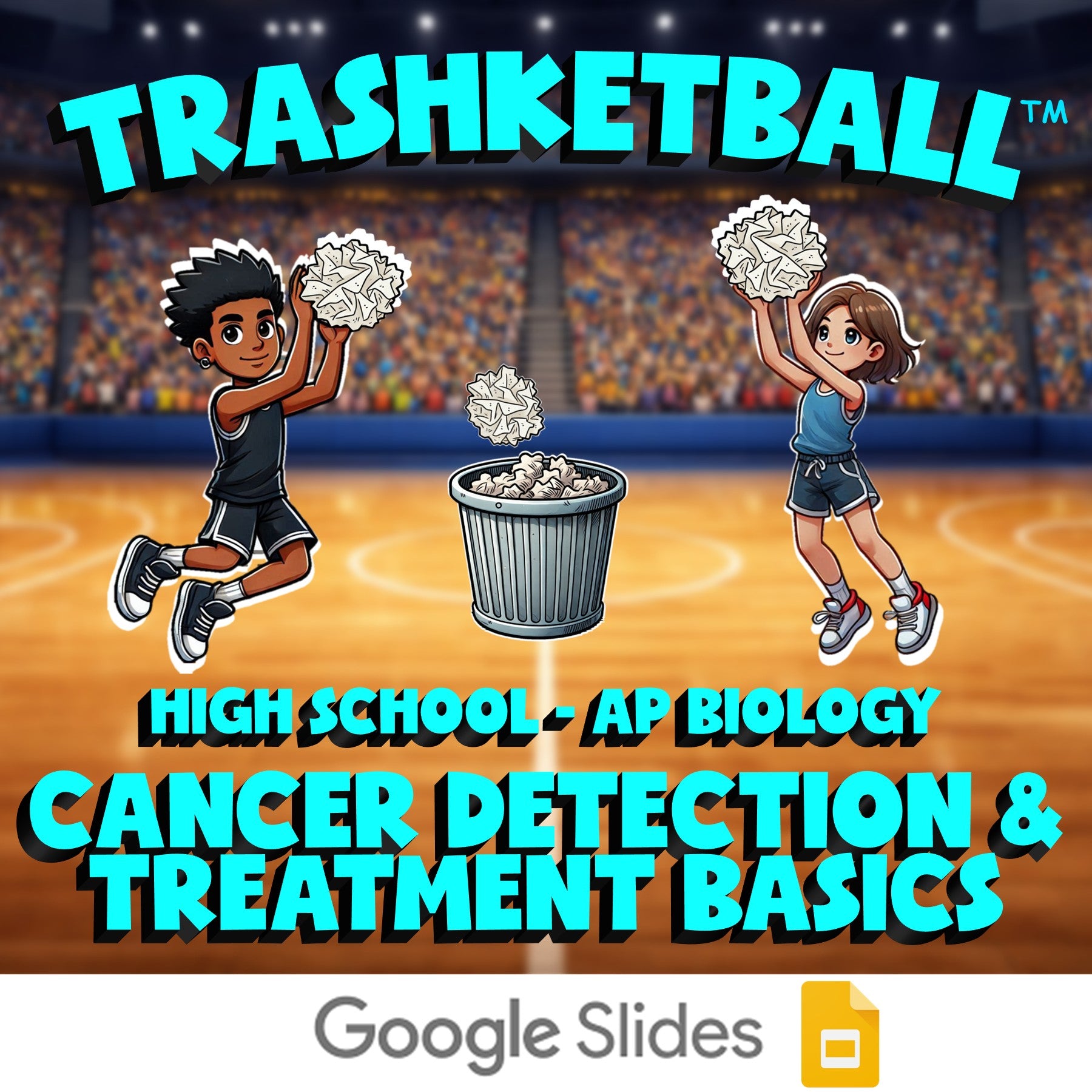 Cancer Detection & Treatment Basics TRASHKETBALL Science Game - AP Biology