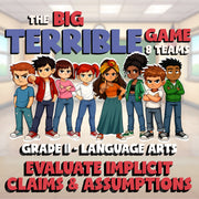 Evaluate Implicit Claims & Assumptions BIG TERRIBLE GAME - Grade 11 ELA Review