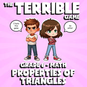Properties of Triangles THE TERRIBLE GAME - No Prep Grade 6 Math Review Activity